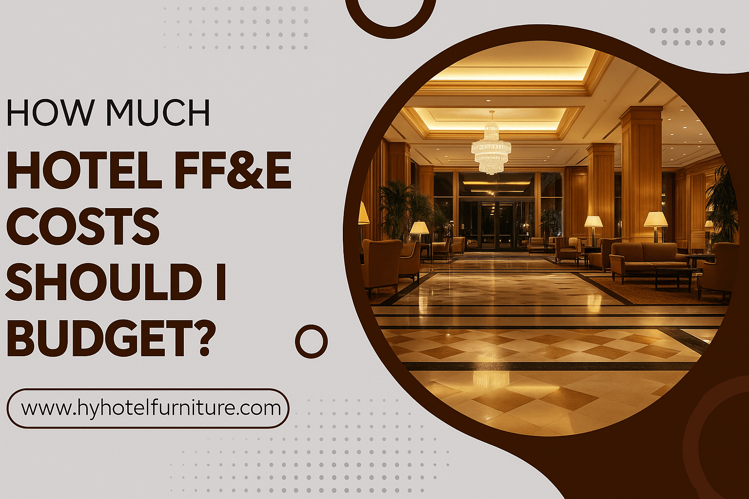 تكاليف فندق FF&E: كم يجب أن أتعامل مع الميزانية؟
